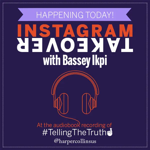 Instagram takeover for Telling the Truth by Bassey Ikpi