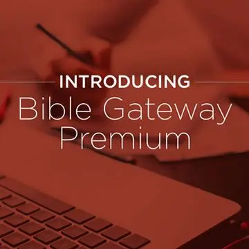 Bible Gateway Premium design project